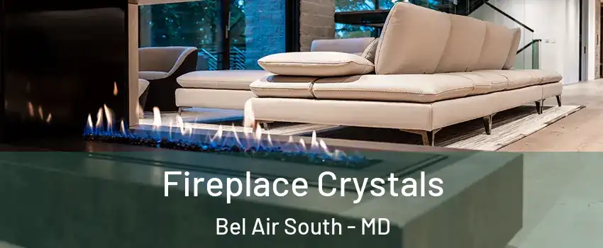  Fireplace Crystals Bel Air South - MD