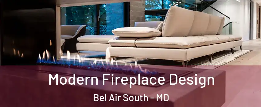  Modern Fireplace Design Bel Air South - MD
