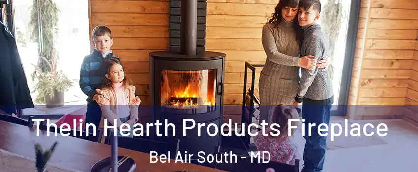  Thelin Hearth Products Fireplace Bel Air South - MD
